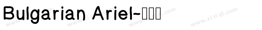 Bulgarian Ariel字体转换